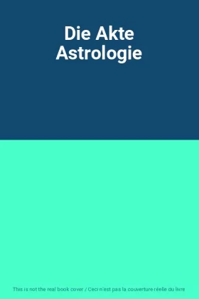 Couverture du produit · Die Akte Astrologie