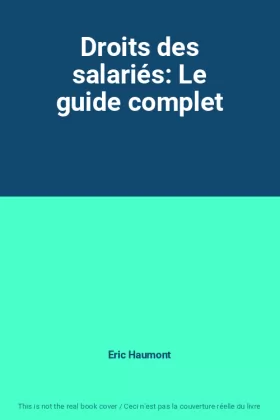 Couverture du produit · Droits des salariés: Le guide complet