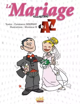 Couverture du produit · Le Mariage illustré de A à Z