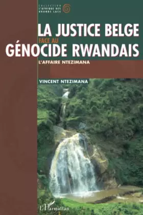 Couverture du produit · La Justice belge face au génocide rwandais : l'affaire Ntezimana