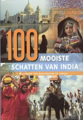 Couverture du produit · 100 Mooiste schatten van India: wonderen van beschaving en natuur