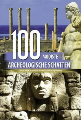 Couverture du produit · 100 Mooiste archeologische schatten