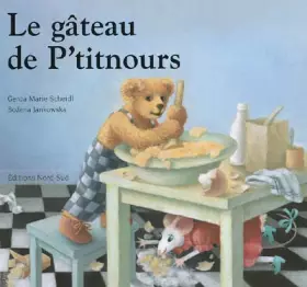 Couverture du produit · Le Gâteau de P'titnours