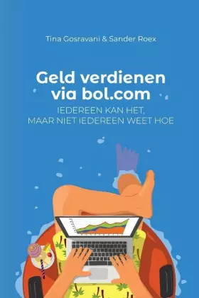 Couverture du produit · Geld verdienen via bol.com: iedereen kan het, maar niet iedereen weet hoe