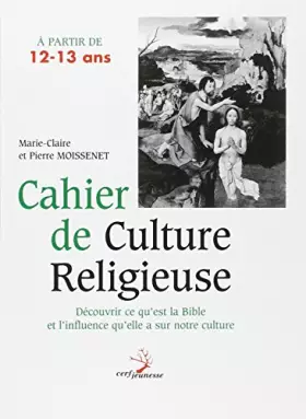 Couverture du produit · Cahier de culture religieuse, à partir de 12-13 ans