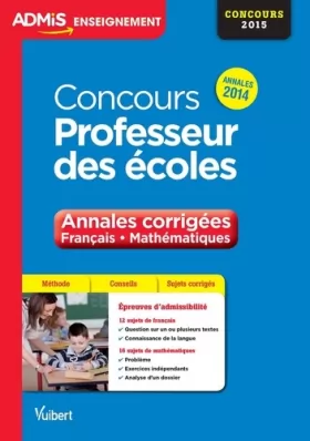 Couverture du produit · Concours Professeur des écoles - Annales corrigées - Français - Mathématiques - Annales 2014 - CRPE 2015