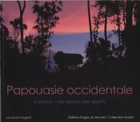 Couverture du produit · Papouasie occidentale - Korowai : Au-dessus des esprits