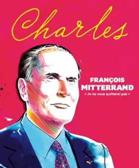 Couverture du produit · CHARLES N° 16 - FRANCOIS MITTERRAND