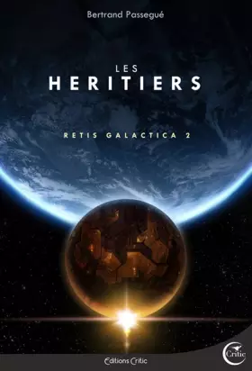 Couverture du produit · Retis Galactica, Tome 2 : Les héritiers