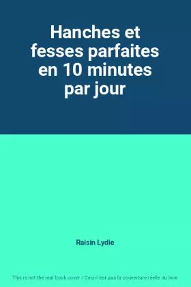Couverture du produit · Hanches et fesses parfaites en 10 minutes par jour
