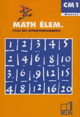 Couverture du produit · Math élem. : CM1, cycle des approfondissements (Manuel de l'élève)