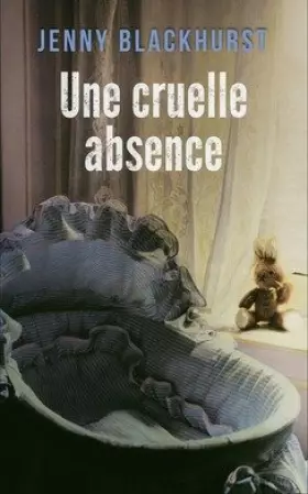 Couverture du produit · Une cruelle absence