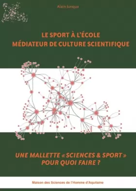 Couverture du produit · Le sport à l'école médiateur de culture scientifique: Une mallette "Sciences & Sport" pour quoi faire ?