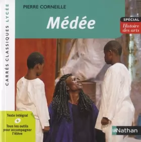 Couverture du produit · Médée - Corneille - Edition pédagogique Lycée - Carrés classiques Nathan
