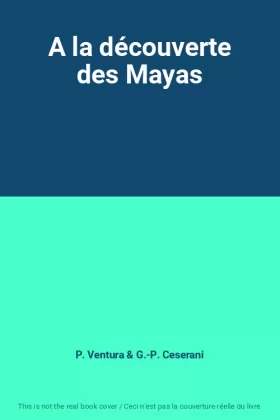 Couverture du produit · A la découverte des Mayas