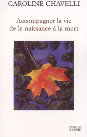 Couverture du produit · Accompagner la vie de la naissance à la mort