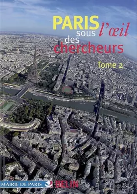 Couverture du produit · Paris sous l'oeil des chercheurs: Tome 2