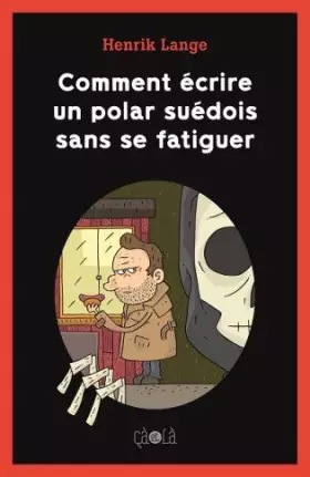 Couverture du produit · Comment écrire un polar suédois sans se fatiguer