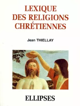 Couverture du produit · Lexique des religions chrétiennes