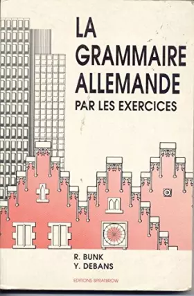 Couverture du produit · La grammaire allemande par les exercices
