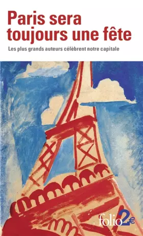 Couverture du produit · Paris sera toujours une fête: Les plus grands auteurs célèbrent notre capitale