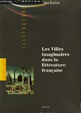 Couverture du produit · Les villes imaginaires dans la litterature française les douzes portes