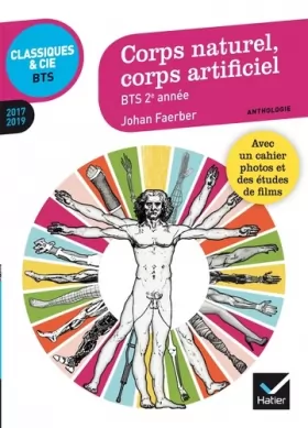 Couverture du produit · Corps naturel, corps artificiel : anthologie 2017-2019 pour l’épreuve de culture générale et expression au BTS