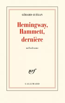 Couverture du produit · Hemingway, Hammett, dernière: Mélodrame