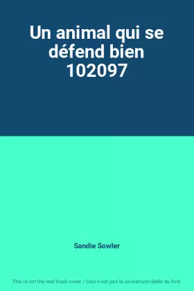 Couverture du produit · Un animal qui se défend bien 102097