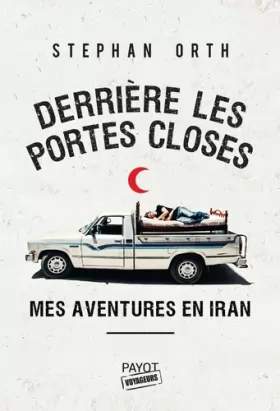 Couverture du produit · Derrière les portes closes : Mes aventures en Iran