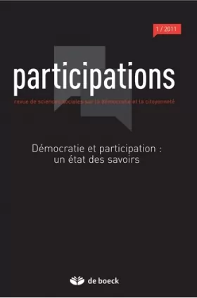 Couverture du produit · PARTICIPATIONS 2011/1 DEMOCRATIE ET PARTICIPATION UN ETAT DES SAVOIRS