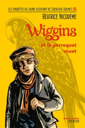 Couverture du produit · Wiggins et le perroquet muet