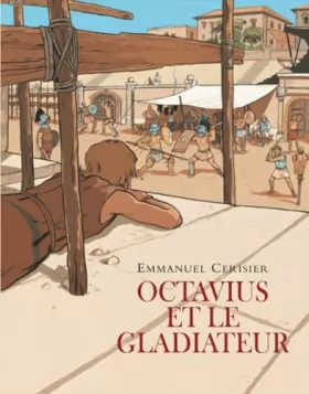 Couverture du produit · Octavius et le gladiateur