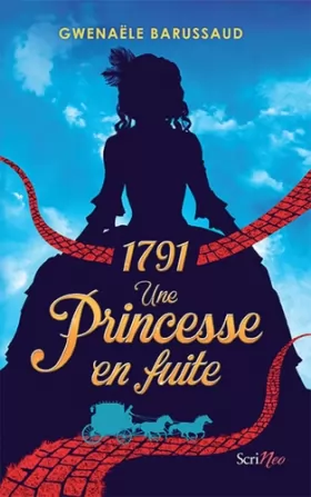 Couverture du produit · 1791 - Une princesse en fuite
