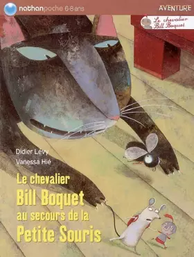 Couverture du produit · Le chevalier Bill Boquet au secours de la Petite souris