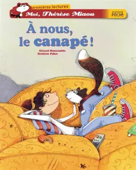 Couverture du produit · Moi, Thérèse Miaou : A nous le canapé !