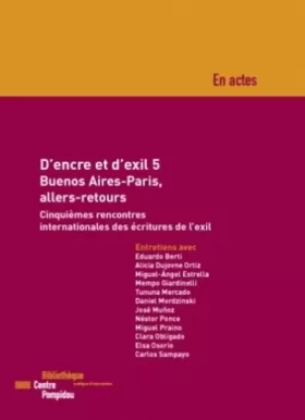 Couverture du produit · D'encre et d'exil : Volume 5, Buenos Aires - Paris, allers-retours
