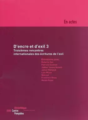 Couverture du produit · D'encre et d'exil : Volume 3, Troisièmes rencontres internationales des écritures de l'exil