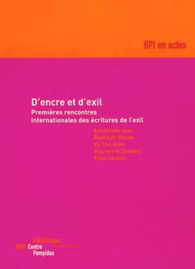 Couverture du produit · D'encre et d'exil : Premières rencontres internationales des écritures de l'exil