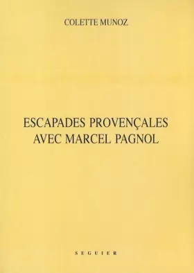 Couverture du produit · Escapades provençales avec Marcel Pagnol