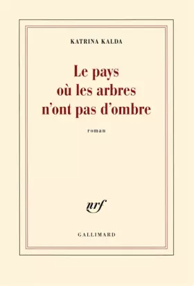 Couverture du produit · Le pays où les arbres n'ont pas d'ombre