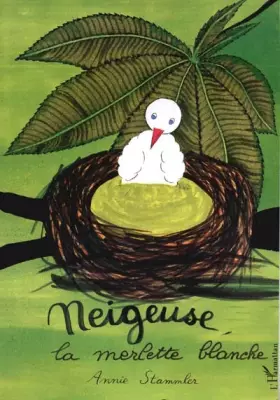 Couverture du produit · Neigeuse, la merlette blanche