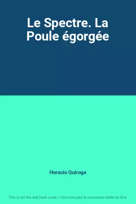 Couverture du produit · Le Spectre. La Poule égorgée