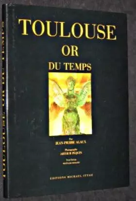 Couverture du produit · Toulouse, l'or du temps