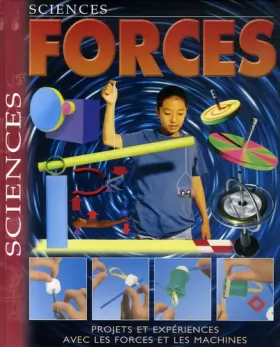 Couverture du produit · Forces : Projets et expériences sur les forces et les machines