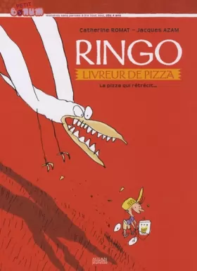 Couverture du produit · Ringo livreur de pizza : La pizza qui rétrécit...