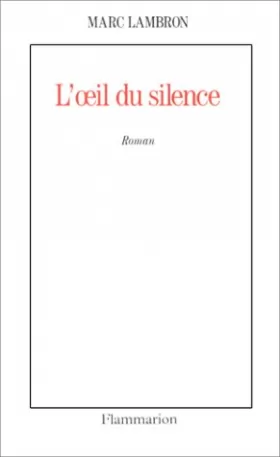 Couverture du produit · L'Oeil du silence - Prix Femina 1993