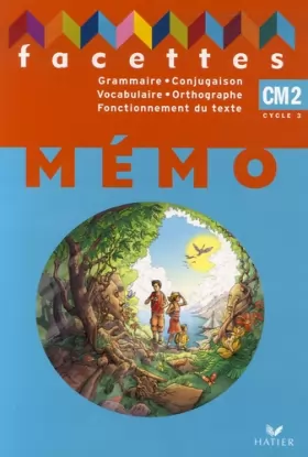 Couverture du produit · Mémo Grammaire, Conjugaison, Vocabulaire, Orthographe, Fonctionnement du texte CM2
