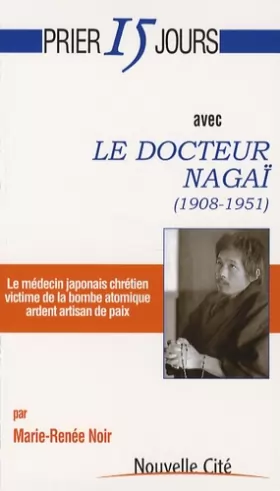 Couverture du produit · Prier 15 jours avec le docteur Nagaï (1908-1951)