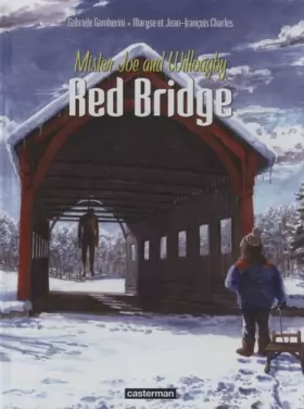 Couverture du produit · Red Bridge, Tome 2 : Mister Joe and Willoagby